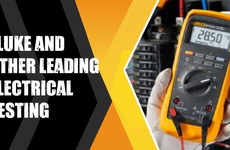 Fluke and 3 Other Leading Electrical Testing and Measurement Companies