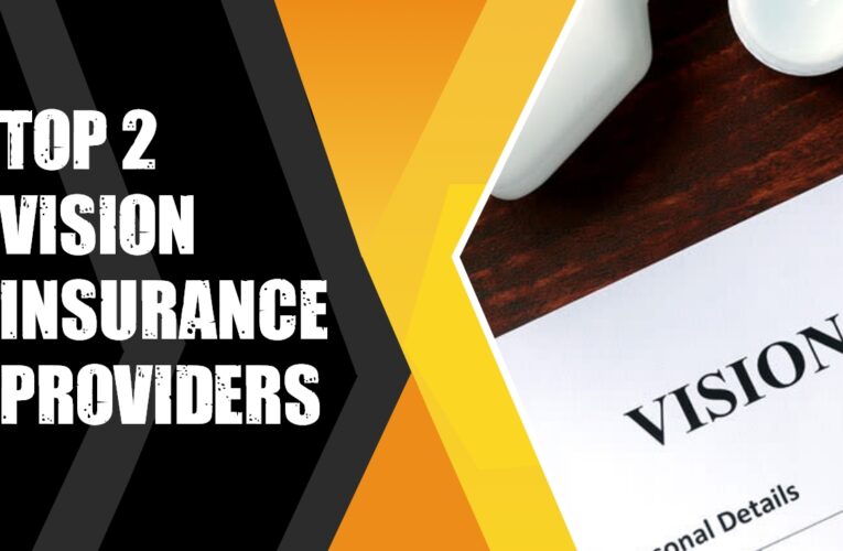 Top 4 Vision Insurance Providers in the UK